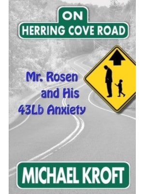 On Herring Cove Road: Mr. Rosen and His 43Lb Anxiety - Herring Cove Road