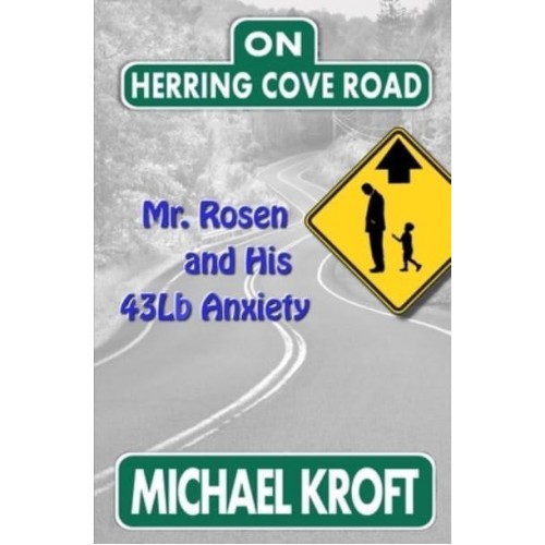 On Herring Cove Road: Mr. Rosen and His 43Lb Anxiety - Herring Cove Road