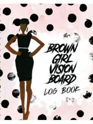 Brown Girl Vision Board Log Book: For Students Ideas Workshop Goal Setting