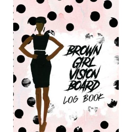 Brown Girl Vision Board Log Book: For Students Ideas Workshop Goal Setting
