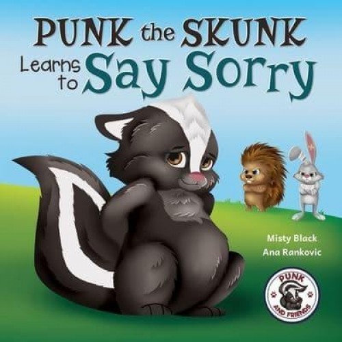 Punk the Skunk Learns to Say Sorry - Punk and Friends Learn Social Skills