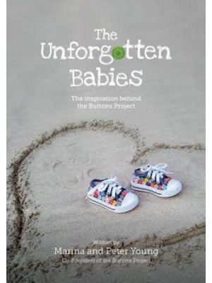 The Unforgotten Babies: The inspiration behind the Buttons Project