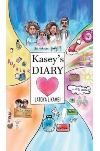 Kasey's Diary - The Diary of Kasey and Her Life