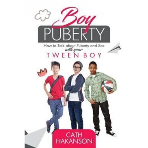 Boy Puberty How to Talk About Puberty and Sex With Your Tween Boy