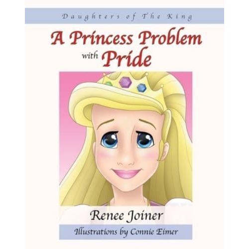 Daughters of The King: A Princess Problem with Pride - Daughters of the King