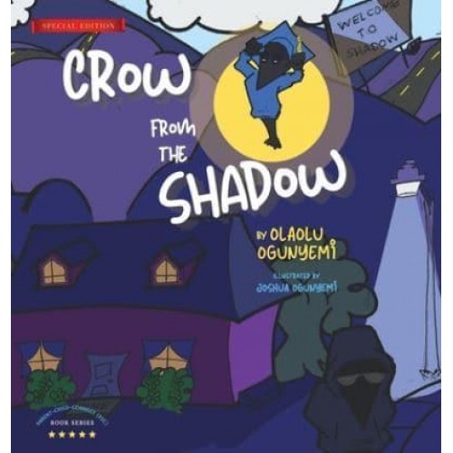 Crow From the Shadow (Special Edition): Overcoming Self Doubt with Positive Thinking - Parent-Child-Connect (P2c)