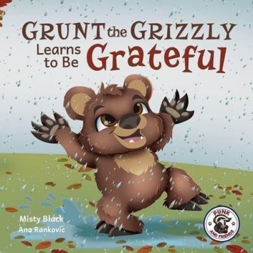 Grunt the Grizzly Learns to Be Grateful - Punk and Friends Learn Social Skills