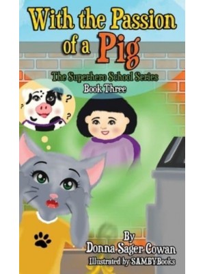 With the Passion of a Pig - Superhero School