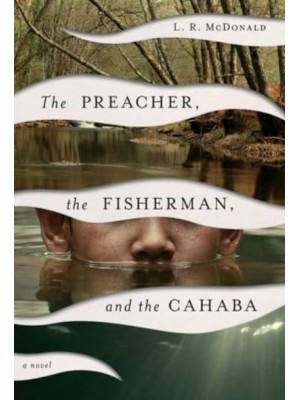 The Preacher, the Fisherman, and the Cahaba