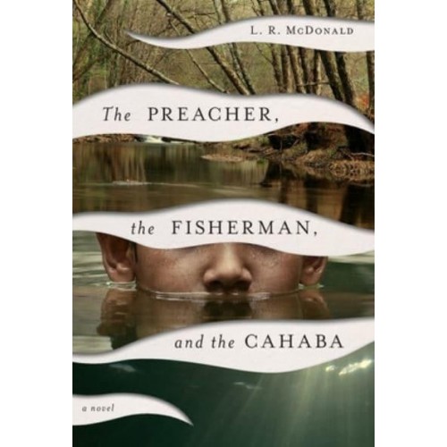 The Preacher, the Fisherman, and the Cahaba