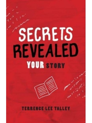 Secrets Revealed: YOUR Story