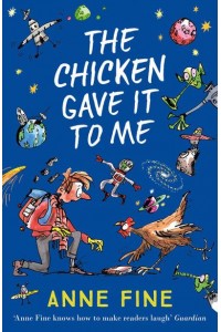 The Chicken Gave It to Me