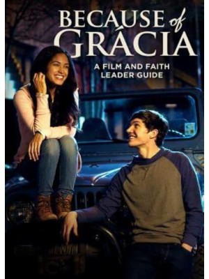 Because of Grácia: A Film and Faith Leader's Guide