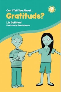 Can I Tell You About Gratitude? A Helpful Introduction for Everyone - Can I Tell You About...?