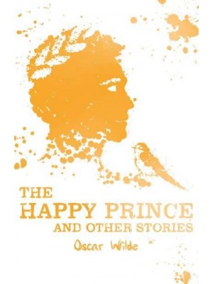 The Happy Prince and Other Stories - Scholastic Classics