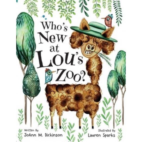 Who's New At Lou's Zoo: A kid's book about kindness, compassion and acceptance