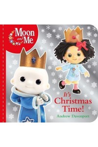 It's Christmas Time! - Moon and Me