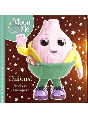 Onions! - Moon and Me