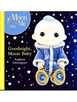 Goodnight, Moon Baby - Moon and Me