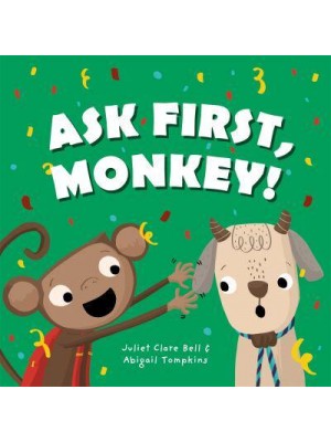 Ask First, Monkey! A Playful Introduction to Consent and Boundaries