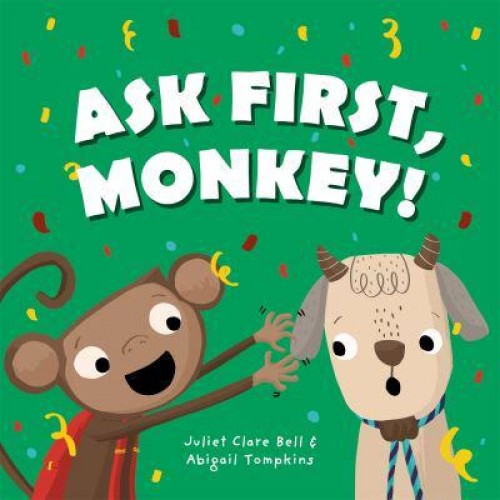 Ask First, Monkey! A Playful Introduction to Consent and Boundaries