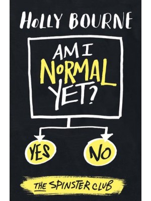 Am I Normal Yet? - The Spinster Club Series