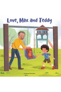 Love, Max and Teddy - Caring for Ourselves and Others