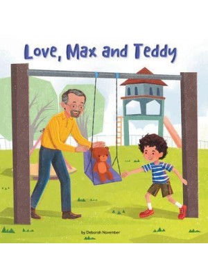 Love, Max and Teddy - Caring for Ourselves and Others