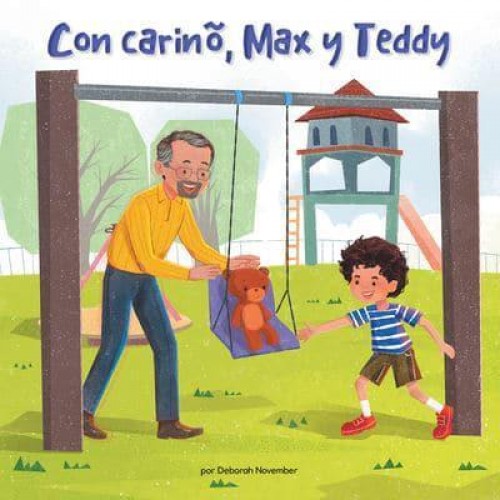 Con Carinõ, Max Y Teddy (Love, Max and Teddy) - Caring for Ourselves and Others