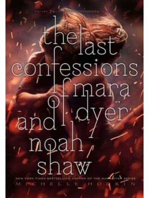 The Last Confessions of Mara Dyer and Noah Shaw, 3 - Shaw Confessions