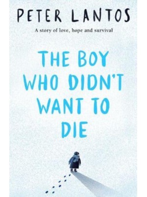 The Boy Who Didn't Want to Die
