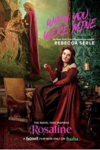 When You Were Mine The Novel That Inspired the Movie Rosaline