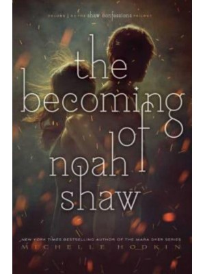 The Becoming of Noah Shaw, 1 - Shaw Confessions
