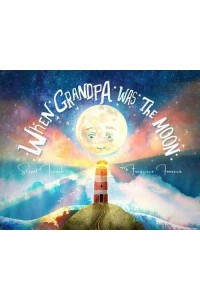 When Grandpa Was the Moon