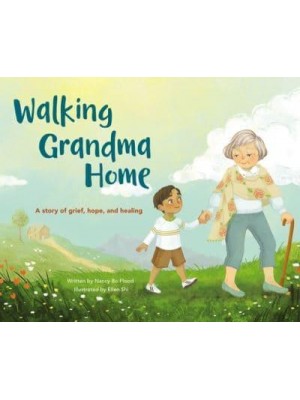Walking Grandma Home A Story of Grief, Hope, and Healing