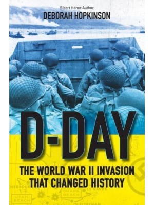 D-Day The World War II Invasion That Changed History