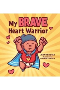 My Brave Heart Warrior