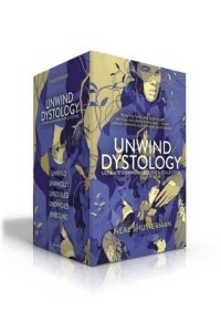 Ultimate Unwind Hardcover Collection Unwind; Unwholly; Unsouled; Undivided; Unbound - Unwind Dystology