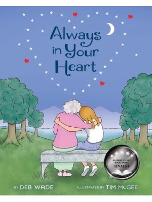 Always in Your Heart A Picture Book on Coping from Grief and Loss