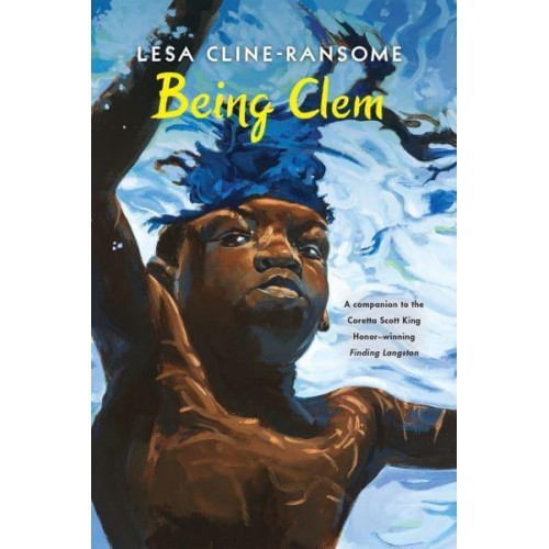Being Clem - The Finding Langston Trilogy