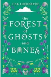 The Forest of Ghosts and Bones