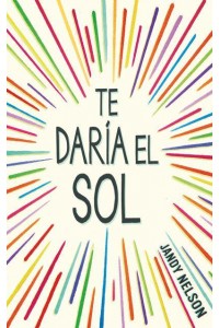 Te Daría El Sol / I'll Give You the Sun