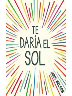 Te Daría El Sol / I'll Give You the Sun