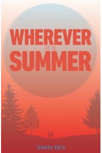 Wherever It Is Summer