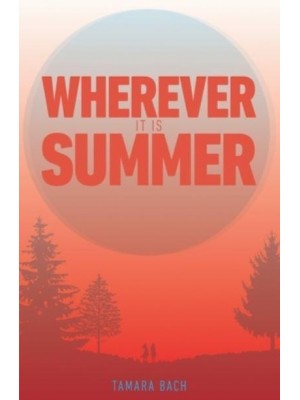 Wherever It Is Summer