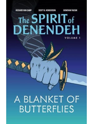 A Blanket of Butterflies - The Spirit of Denendeh