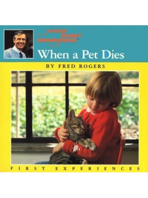 When a Pet Dies - Mr. Rogers