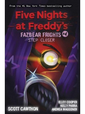 Step Closer - Five Nights at Freddy's. Fazbear Frights