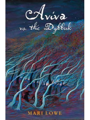 Aviva Vs the Dybbuk