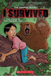 I Survived the Attack of the Grizzlies, 1967: A Graphic Novel (I Survived Graphic Novel #5) - I Survived Graphix